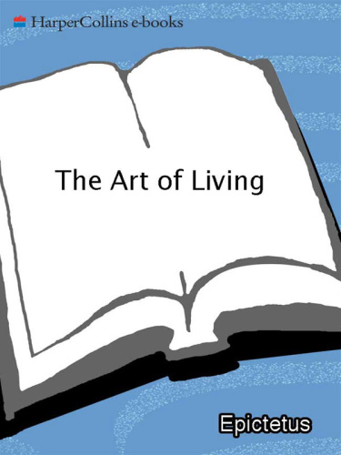 Art of Living   The Classical Manual on Virtue, Happiness, and Effectiveness