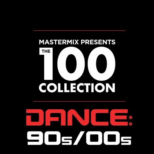 Mastermix Presents The 100 Collection Dance 90s 00s