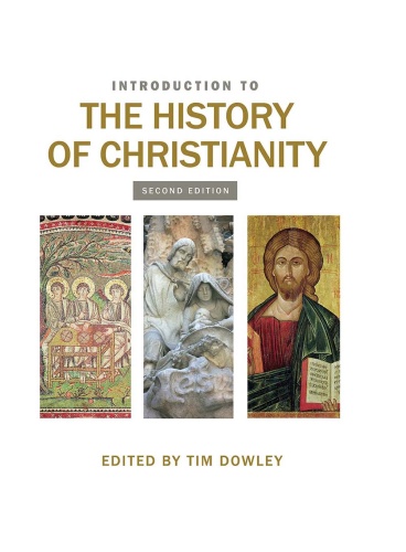 Introduction to the History of Christianity   First Century to the Present Day 