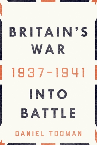 Britain's War   Into Battle, 1937 (1941)