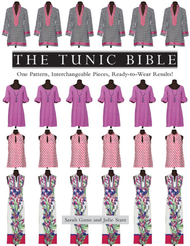 The Tunic Bible   One Pattern, Interchangeable Pieces, Ready to Wear Results!
