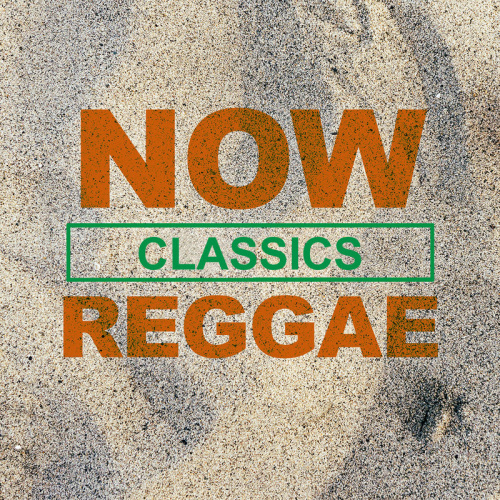 VA NOW Reggae Classics (2020)