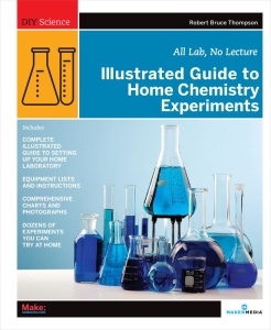 Illustrated Guide to Home Chemistry Experiments All Lab, No Lecture