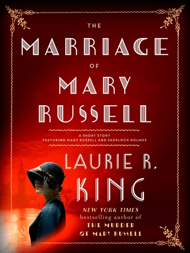 Laurie R King [Mary Russell] The Marriage of Mary Russell