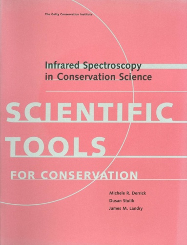 Infrared Spectroscopy in Conservation Science (Tools for Conservation)