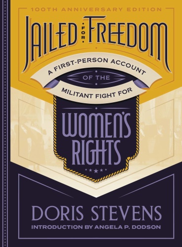 Jailed for Freedom A First Person Account of the Militant Fight for Women's Rights
