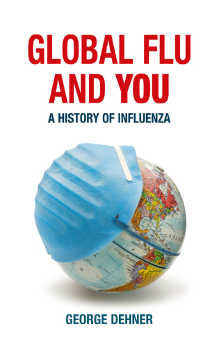 Global Flu and You   A History of Influenza