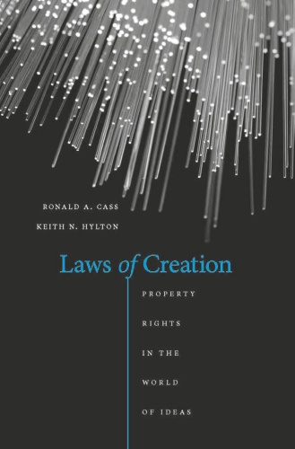 Laws of Creation Property Rights in the World of Ideas
