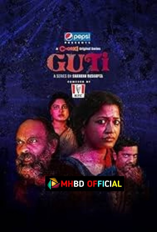 Guti (2023) Season 1 Completed Bangla Series || 480p || 720p || Click to Download