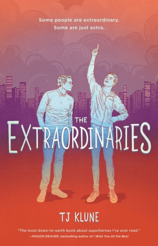 The Extraordinaries by T J Klune