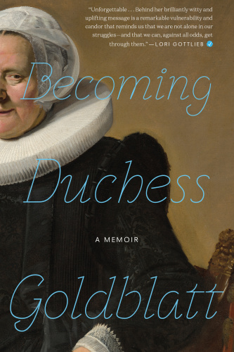 Becoming Duchess Goldblatt by Anonymous, Duchess Goldblatt