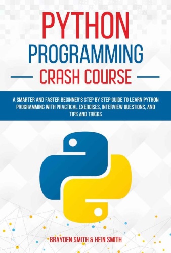 Python Programming Crash Course A Smarter and Faster Beginner's Step