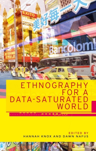 Ethnography for a data saturated world (Materialising the Digital)