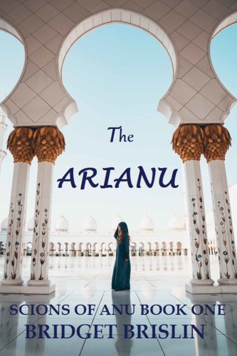 The Arianu by Bridget Brislin
