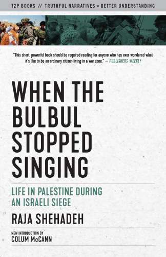 When the Bulbul Stopped Singing Life in Palestine During an Israeli Siege