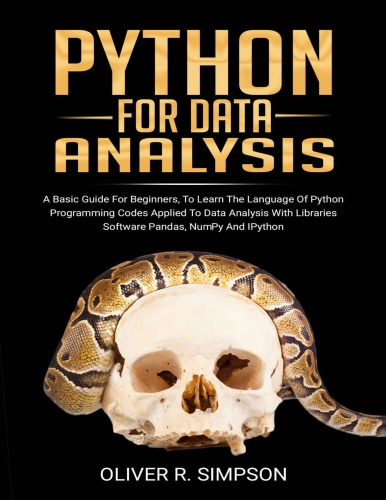 Python For Data Analysis - A Basic Guide For Beginners, To Learn The Language Of