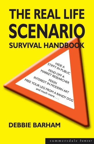 The Real Life Scenario Survival Handbook