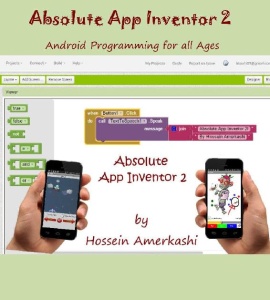 Absolute App Inventor 2 Android Programming for All Ages