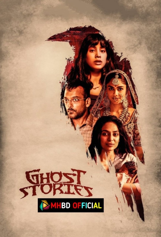 Ghost Stories (2020) Hindi Movie WEB-RIP 480p & 720p & 1080p Click to Download [mhbd.xyz]