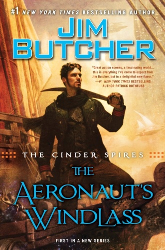 Jim Butcher [The Cinder Spires 01] The Aeronaut's Windlass (v5 0)