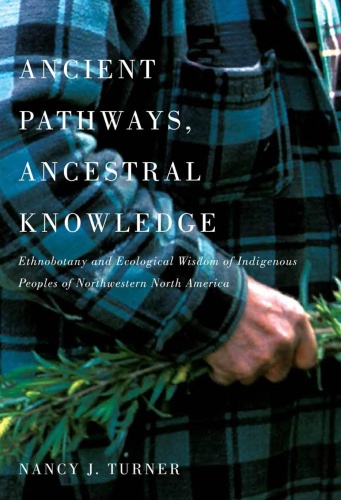 Ancient Pathways, Ancestral Knowledge Ethnobotany and Ecological Wisdom of Indigen...