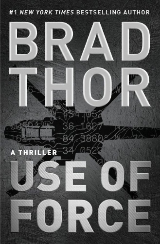 Brad Thor   Scot Harvath 16   Use of Force