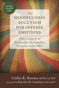 The Mindfulness Solution for Intense Emotions   Take Control of Borderline Persona...