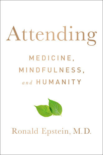 Attending   Medicine, Mindfulness, and Humanity