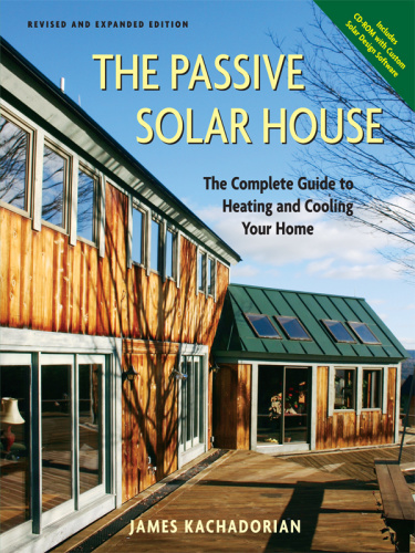 Passive Solar House   The Complete Guide to Heating and Cooling Your Home