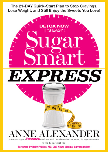 Sugar Smart Express   The 21 Day Quick Start Plan to Stop Cravings, Lose Weight,