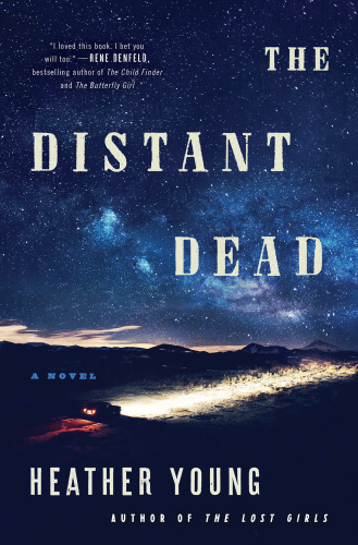 The Distant Dead A Novel by Heather Young