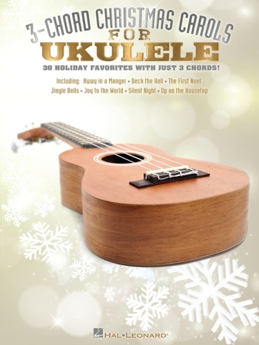 3 Chord Christmas Carols Songbook For Ukulele (2012)
