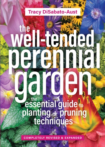 The Well-Tended Perennial Garden The Essential Guide to Planting and Pruning Techn...