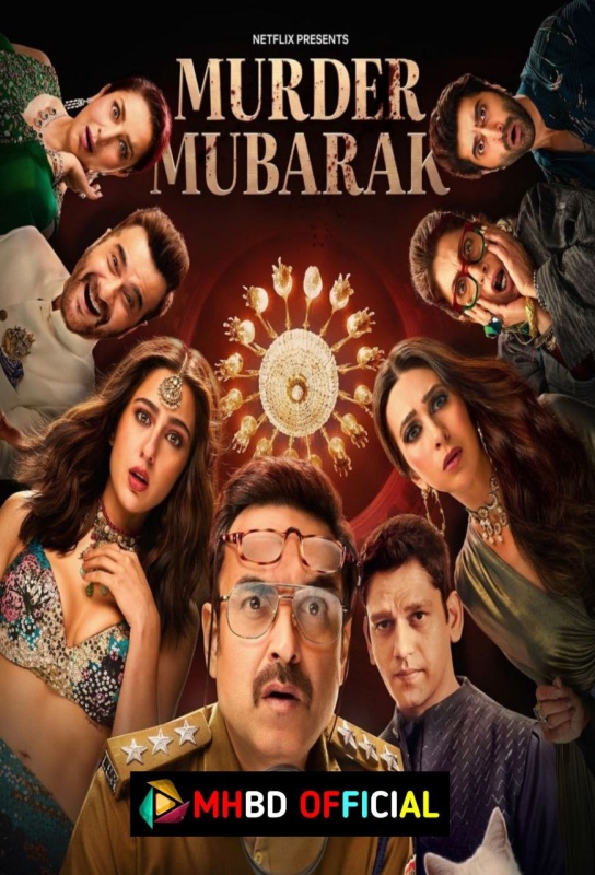 Murder Mubarak (2024) Hindi WEB-DL 480p & 720p & 1080p Click to Download [mhbd.xyz]