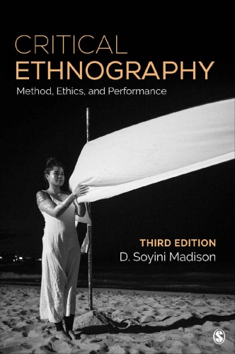 Critical Ethnography   Method, Ethics, and Performance
