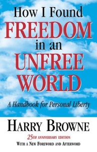 How I Found Freedom In An Unfree World   A Handbook for Personal Liberty