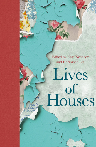 Lives of Houses by Kate Kennedy