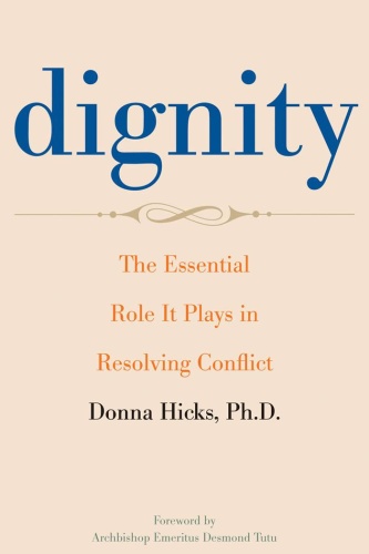 Dignity   Its Essential Role in Resolving Conflict