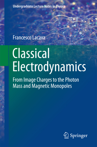 Classical Electrodynamics   From Image Charges to the Photon Mass and Magnetic M