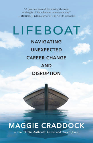 Lifeboat  Navigating Unexpected Career Change and Disruption by Maggie Craddock 