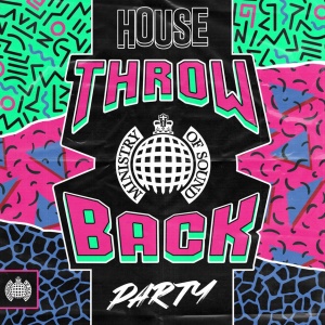 Ministry Of Sound Throw Back House Party (2019)