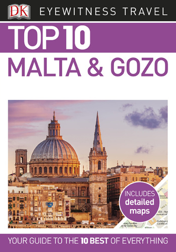 Top 10 Malta and Gozo (DK Eyewitness Top 10 Travel Guide)