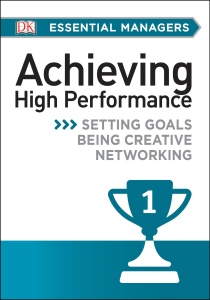 DK Essential Managers Achieving High Performance