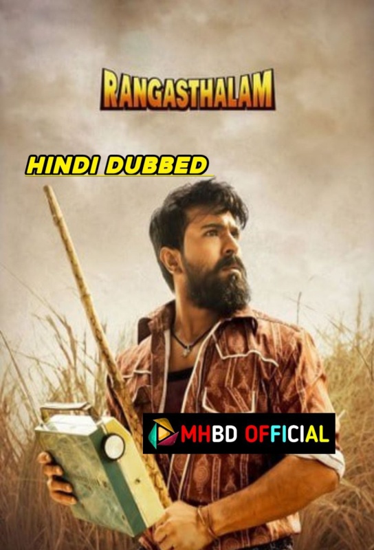 Rangasthalam (2018) Hindi Dubbed Movie WEB-DL 480p & 720p & 1080p Click to Download [mhbd.xyz]