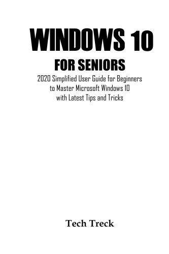 WINDOWS 10 For Seniors Simplified User Guide for Beginners to Master Micros (2020)