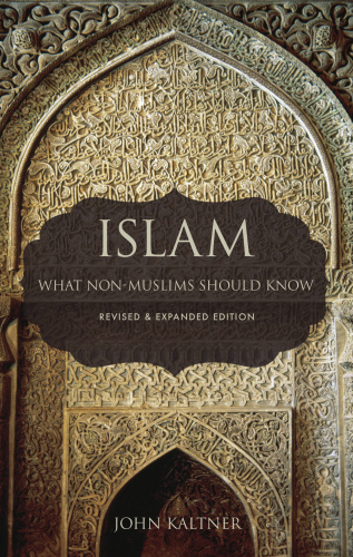 Islam   What Non Muslims Should Know, Revised and Expanded Edition