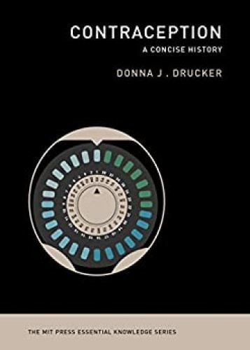 Contraception A Concise History by Donna J Drucker