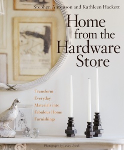 Home from the Hardware Store  Transform Everyday Materials into Fabulous Home Furn...