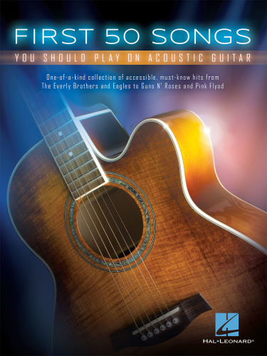 Hal Leonard First 50 Songs You Should Play On Acoustic Guitar    e (2014)