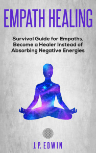 Empath Healing by J P Edwin